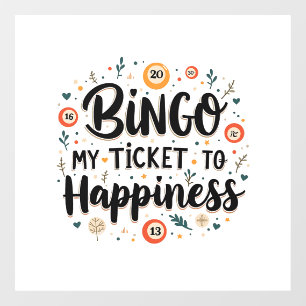 Bingo is My Ticket to Happiness Funny Bingo Game Window Cling