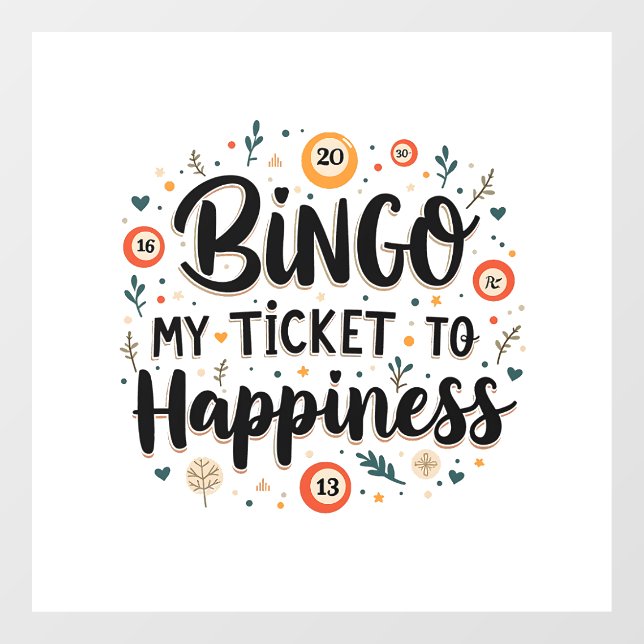 Bingo is My Ticket to Happiness Funny Bingo Game Window Cling (Sheet)