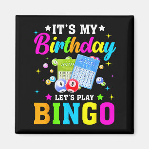 Bingo It's My Birthday Let's Play Bingo Vintage Xm Magnet