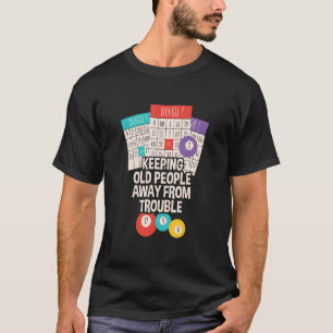 Bingo Keeping Old People Away Lucky Bingo Player G T-Shirt