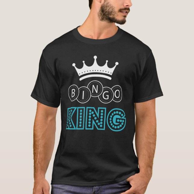 Bingo King Witty Gambling Humour T-Shirt (Front)