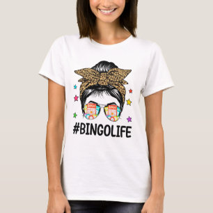 Bingo Life Messy Bun Bingo Lover Grandma Mum Mothe T-Shirt