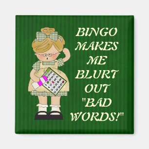Bingo Makes Me magnet