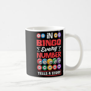 Bingo Numbers Tells Story - Favourite Lottery Gamb Coffee Mug