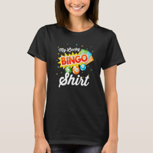 Bingo Player Casino Gambler My Lucky Bingo T-Shirt