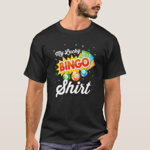 Bingo Player Casino Gambler My Lucky Bingo T-Shirt