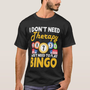 Bingo Player Design Bingo Caller Gambling Bingo Lo T-Shirt