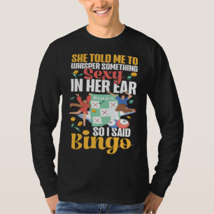 Bingo Player Ironic Sarcastic She Told Me To Whisp T-Shirt