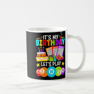 Bingo Player It's My Birthday Let's Play Bingo Xma Coffee Mug