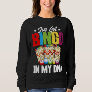 Bingo Player I've Got Bingo In My DNA Sweatshirt