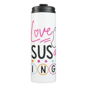 Bingo Player Jesus Faith Christian I Love Jesus An Thermal Tumbler