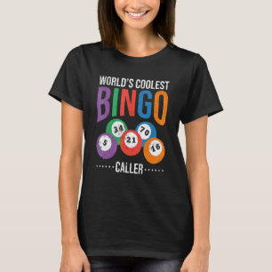 Bingo Player Lottery Worlds Coolest Bingo Caller L T-Shirt