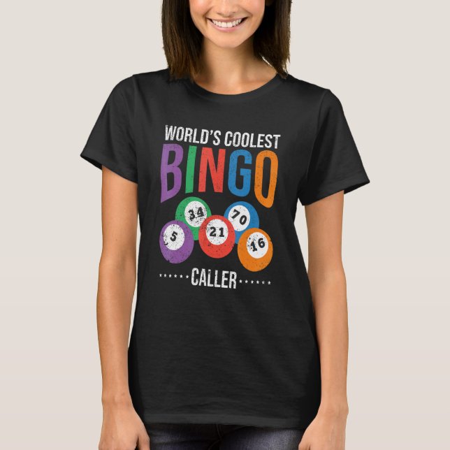 Bingo Player Lottery Worlds Coolest Bingo Caller L T-Shirt (Front)