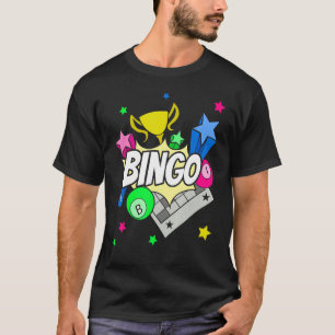 Bingo Player Lotto Bingo Winner Gambling Lottery B T-Shirt