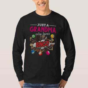 Bingo Player Nana Gambling Just A Grandma Who Love T-Shirt