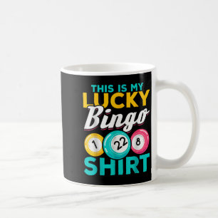 Bingo Player This Is My Lucky Bingo Funny Bingo Me Coffee Mug