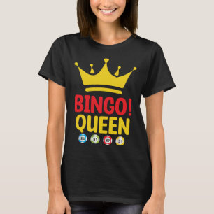 Bingo Queen Bingo Card Game Gambling Luck Bingo Ba T-Shirt