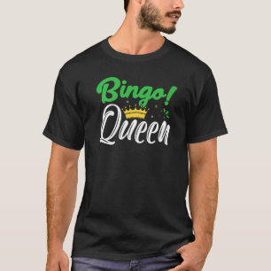 Bingo Queen Bingo Player 1 T-Shirt