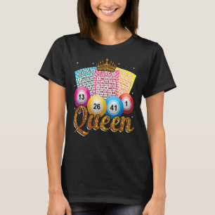 Bingo Queen Bingo Player Caller Casino Gambling W T-Shirt