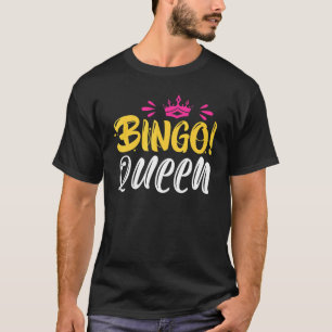 Bingo Queen Bingo Player T-Shirt