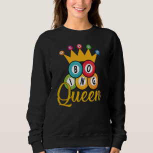 Bingo Queen   Funny Lucky Game Lottery Women Girls Sweatshirt