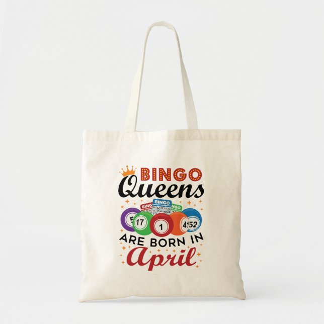 Bingo Queens are Born in April Tote Bag (Front)