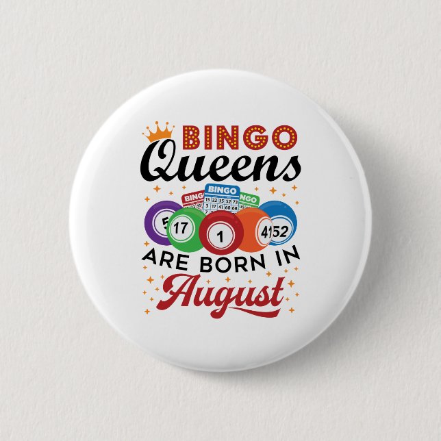 Bingo Queens Are Born in August 6 Cm Round Badge (Front)