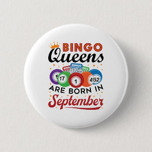 Bingo Queens Are Born in September 6 Cm Round Badge