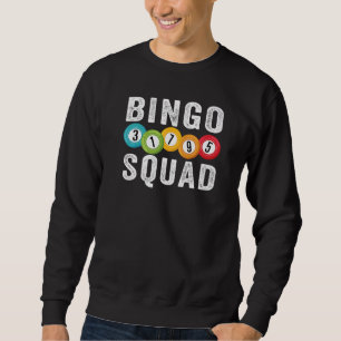 Bingo Squad Team Player Lucky Bingo Men Women Sweatshirt