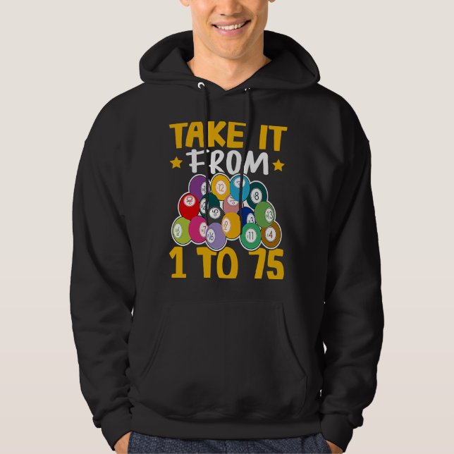 Bingo Take It From 1 To 75 Hoodie (Front)