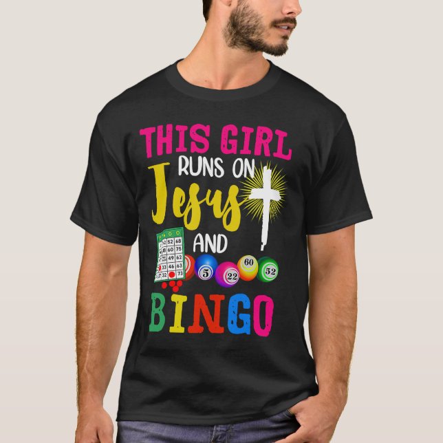 Bingo  This Girl Runs on Jesus and Bingo T-Shirt (Front)