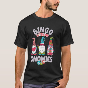Bingo With My Gnomies Women Men Funny Bingo Gnome T-Shirt