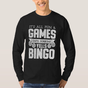 Bingo Yells Funny Bingo Funny Bingo T-Shirt