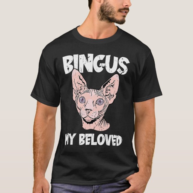 Bingus My Beloved Hairless Sphinx Cat  Adorable Sp T-Shirt (Front)
