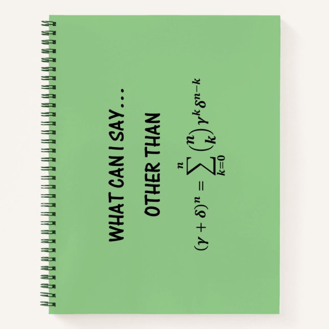 Binomial Theorem Math Humour Joke What Can I Say Notebook (Front)