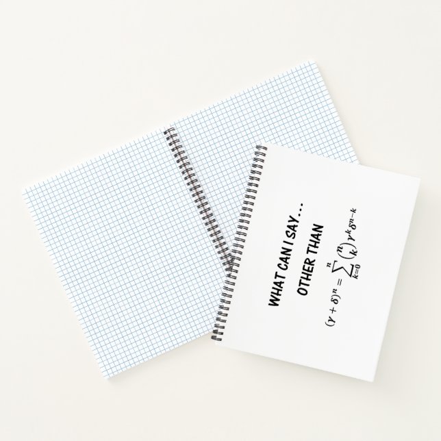 Binomial Theorem Math Humour What Can I Say Notebook (Inside)