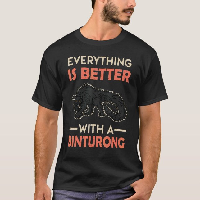 Binturong Asia Biology Biologist Quote 18 T-Shirt (Front)