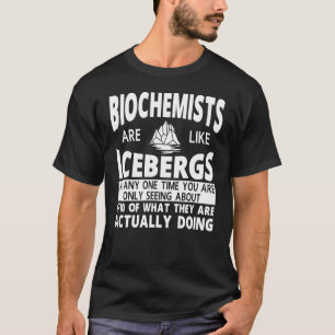 Biochemist Apparel Amazing Biochemists Design T-Shirt