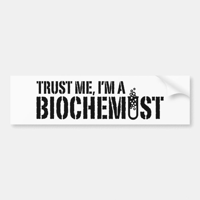 Biochemist Bumper Sticker (Front)