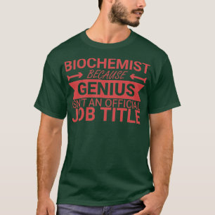 Biochemist Genius Biochemistry 1 T-Shirt