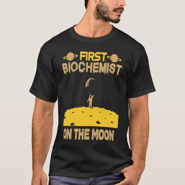 Biochemist On The Moon T-Shirt (Front)