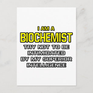 Biochemist...Superior Intelligence Postcard