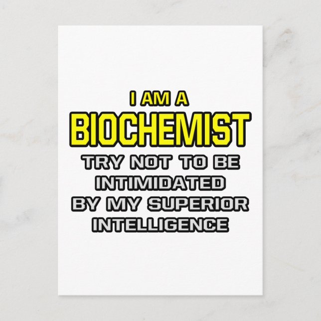 Biochemist...Superior Intelligence Postcard (Front)