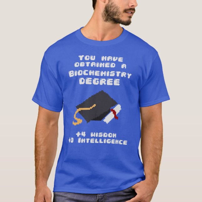 Biochemistry degree graduate funny rpg gamer T-Shirt (Front)