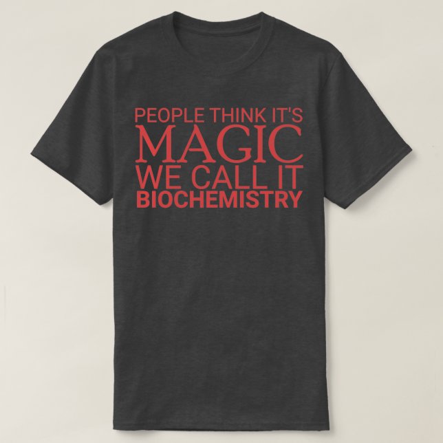 Biochemistry Magic Biochemistry 2 T-Shirt (Design Front)