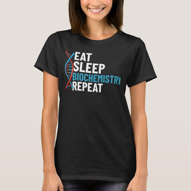 Biochemistry Molecular Biology Biochemist Study T-Shirt (Front)
