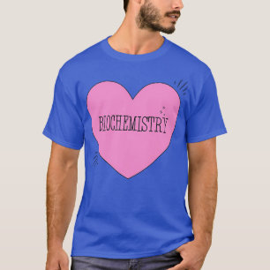 Biochemistry Pink Heart T-Shirt