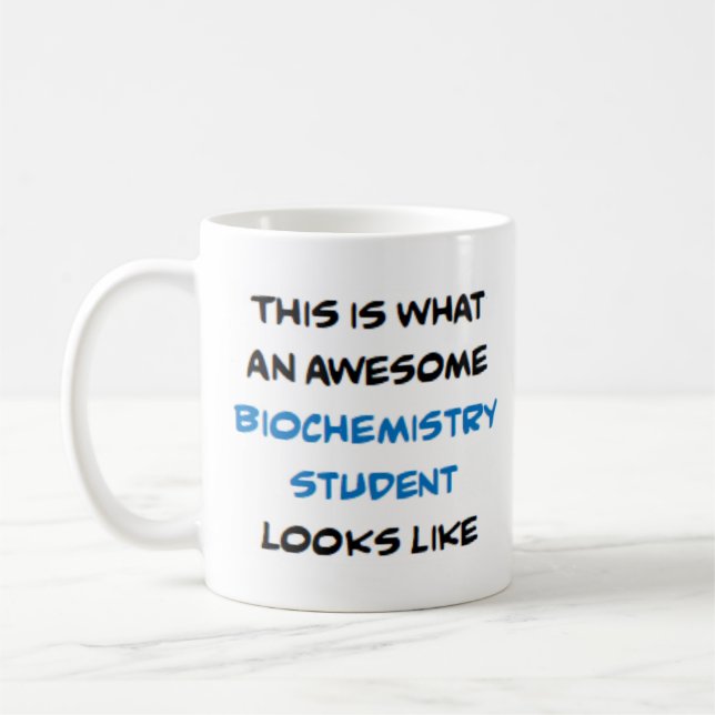 biochemistry student, awesome coffee mug (Left)