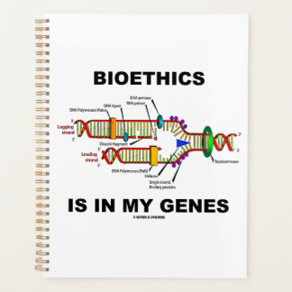 Bioethics Is In My Genes DNA Replication Planner