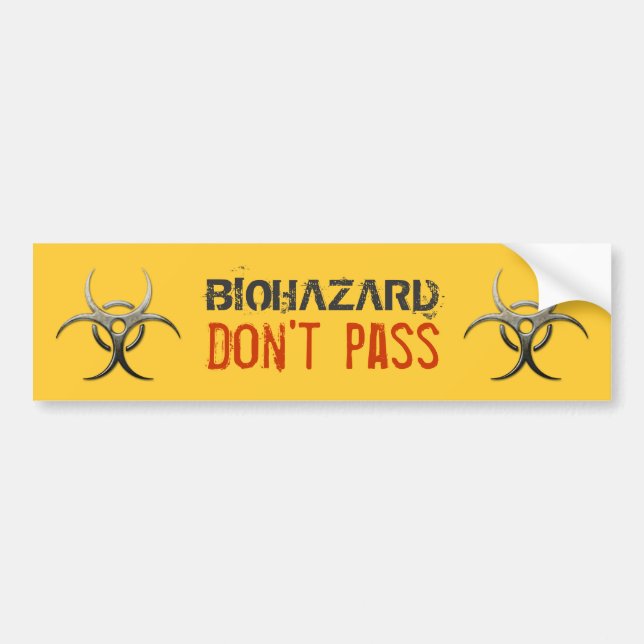 Biohazard - Don't pass - Bumper Sticker (Front)